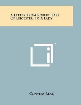 Paperback A Letter from Robert, Earl of Leicester, to a Lady Book