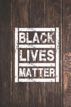 Paperback Black Lives Matter - Civil Rights Protest Support Journal Book
