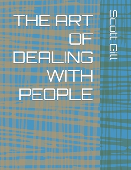 Paperback The Art of Dealing with People Book