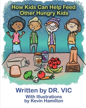 Paperback How Kids Can Help Feed Other Hungry Kids Book