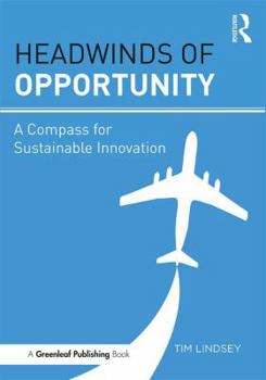 Paperback Headwinds of Opportunity: A Compass for Sustainable Innovation Book