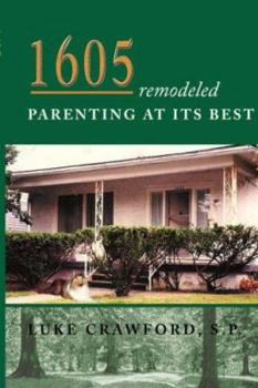 Paperback 1605 Remodeled, Parenting at Its Best Book