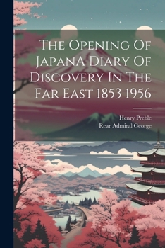 Paperback The Opening Of JapanA Diary Of Discovery In The Far East 1853 1956 Book