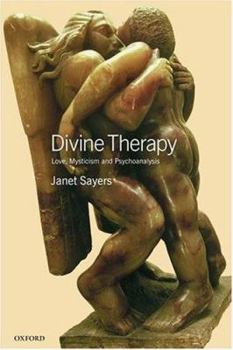 Paperback Divine Therapy: Love, Mysticism and Psychoanalysis Book