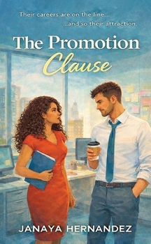 The Promotion Clause: Their careers are on the line and so their attraction