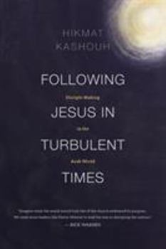 Paperback Following Jesus in Turbulent Times: Disciple-Making in the Arab World Book