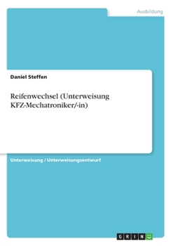 Reifenwechsel (Unterweisung KFZ-Mechatroniker/-in) (German Edition)