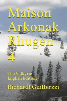 Maison Arkonak Rhugen 4: The Valkyrie English Edition