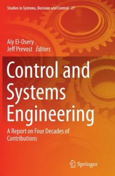 Paperback Control and Systems Engineering: A Report on Four Decades of Contributions Book