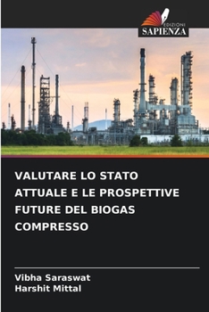 Paperback Valutare Lo Stato Attuale E Le Prospettive Future del Biogas Compresso [Italian] Book