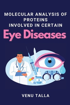 Paperback Molecular Analysis of Proteins Involved in Certain Eye Diseases Book