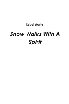 Paperback Snow Walks With A Spirit Book