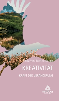 Hardcover 4 Kreativität - Kraft der Veränderung [German] Book