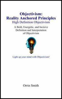 Paperback Objectivism: Reality Anchored Principles Book
