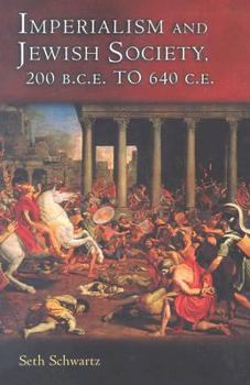 Paperback Imperialism and Jewish Society: 200 B.C.E. to 640 C.E. Book