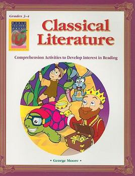 Paperback Classical Literature, Grades 3-4: Comprehension Activities to Develop Interest in Reading Book