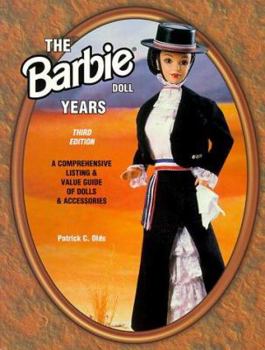 Paperback The Barbie Doll Years: A Comprehensive Listing & Value Guide of Dolls & Accessories Book
