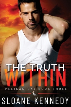 The Truth Within - Book #3 of the Pelican Bay