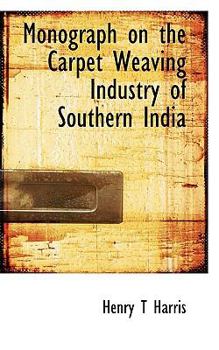 Paperback Monograph on the Carpet Weaving Industry of Southern India Book