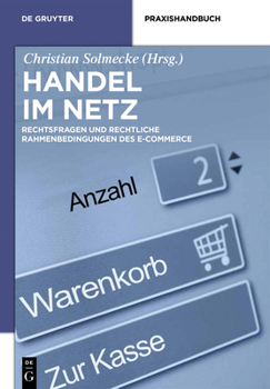 Hardcover Handel Im Netz: Rechtsfragen Und Rechtliche Rahmenbedingungen Des E-Commerce [German] Book