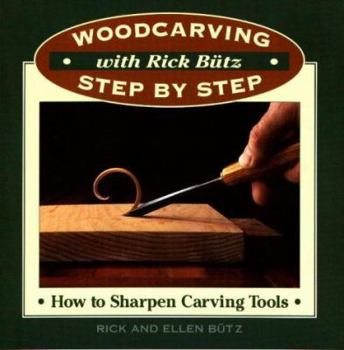 Paperback Woodcarving with Rick Butz: How to Sharpen Tools Book