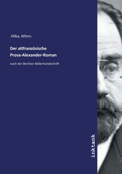 Paperback Der altfranz?sische Prosa-Alexander-Roman [German] Book