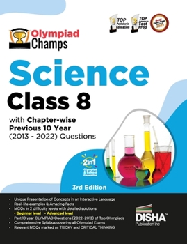 Paperback Olympiad Champs Science Class 8 with Chapter-wise Previous 10 Year (2013 - 2022) Questions 5th Edition Complete Prep Guide with Theory, PYQs, Past & P Book
