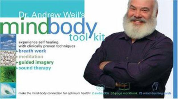 Audio CD Dr. Andrew Weil's Mind-Body Tool Kit: Experience Self-Healing with Clinically Proven Techniques--Breathwork, Meditation, Guided Imagery, and Sound The Book