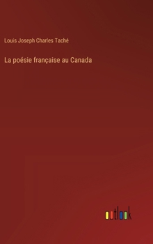 Hardcover La poésie française au Canada [French] Book