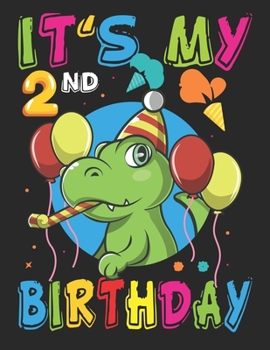It's My 2nd Birthday: Kids Dinosaur Birthday Boy Journal 2 Year Old - Draw and write journal for kids Dinosaur