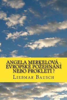 Paperback Angela Merkelová - Evropské Pozehnání Nebo Prokletí ? [Czech] Book