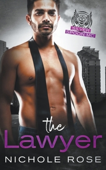 The Laywer - Book  of the Silver Spoon MC