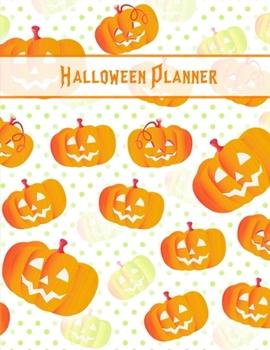 Paperback Halloween Planner: Plan For The Perfect Halloween Party, Ultimate Halloween Holiday Organizer Journal Notebook Book