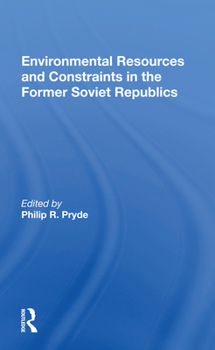 Paperback Environmental Resources and Constraints in the Former Soviet Republics Book