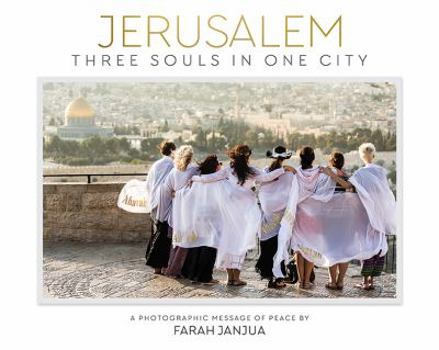 Jerusalem-Three Souls in One City