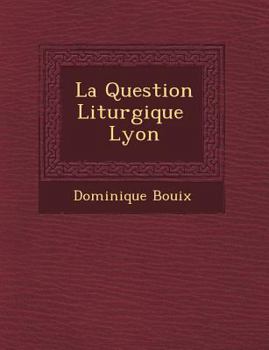 Paperback La Question Liturgique Lyon [French] Book