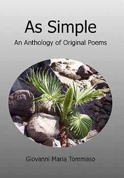 As Simple, Simply Said: An Anthology of Original Poems