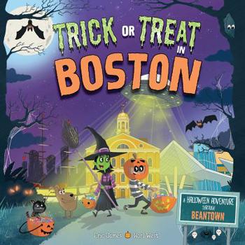 Hardcover Trick or Treat in Boston: A Halloween Adventure Through Beantown Book