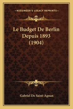 Paperback Le Budget De Berlin Depuis 1893 (1904) [French] Book