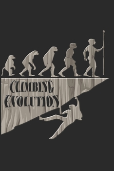 BERGSTEIGEN NOTIZBUCH: Bergsteigen Notizbuch die Perfekte Geschenkidee für Bergsteiger oder Klettern Fans. Das Taschenbuch hat 120 weiße Seiten mit ... skizzieren unterstützten. (German Edition)