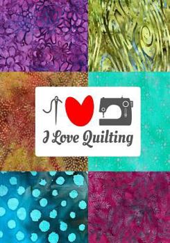 Paperback I Love Quilting: 7x10 Softcover Book with Hexagon Graph Paper for Designing Quilt Patterns Book