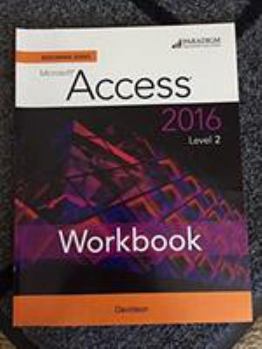 Paperback Benchmark Series: Microsoft (R) Access 2016 Level 2: Workbook Book