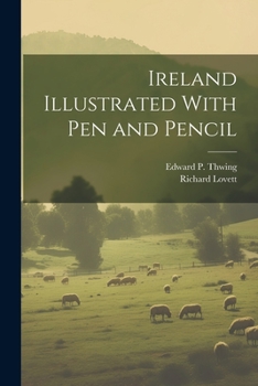 Paperback Ireland Illustrated With pen and Pencil Book