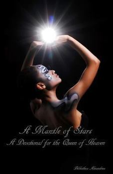 Paperback A Mantle of Stars: A Devotional for the Queen of Heaven Book