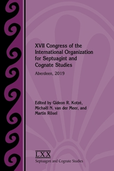 Paperback XVII Congress of the International Organization for Septuagint and Cognate Studies: Aberdeen, 2019 Book