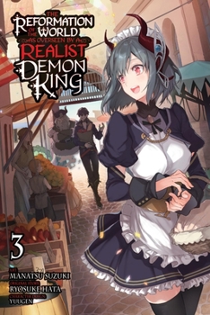 Paperback The Reformation of the World as Overseen by a Realist Demon King, Vol. 3 (Manga) Book