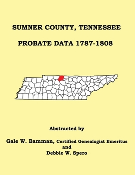 Paperback Sumner County, Tennessee Probate Data 1787-1808 Book