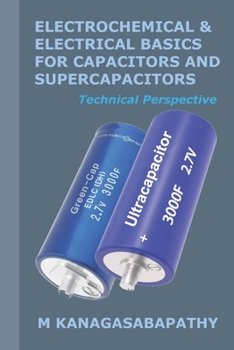 Paperback Electrochemical & Electrical Basics for Capacitors and Supercapacitors Book