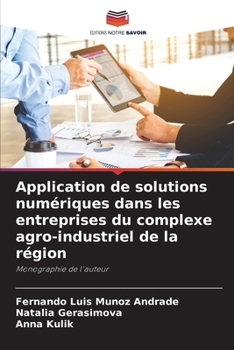 Paperback Application de solutions numériques dans les entreprises du complexe agro-industriel de la région [French] Book