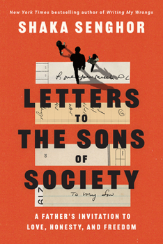 Hardcover Letters to the Sons of Society: A Father's Invitation to Love, Honesty, and Freedom Book